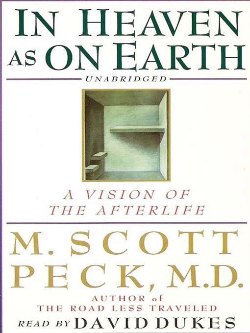 Title details for In Heaven as on Earth by M. Scott Peck, M.D. - Available